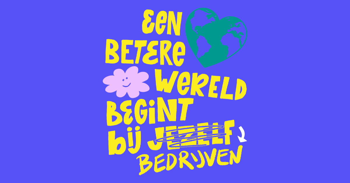Een betere wereld begint bij jezelf / bedrijven